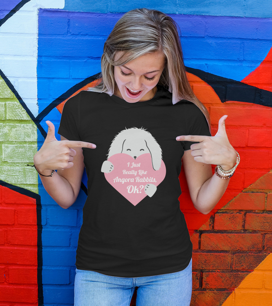 I Just Really Like Angora Rabbits Ok Cute Heart T-Shirt
