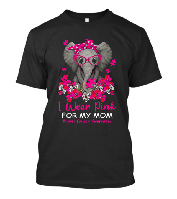 I Wear Pink For My Mom Elephant Breast Cancer Awareness T-Shirt