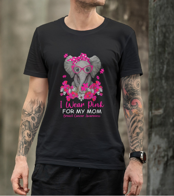 I Wear Pink For My Mom Elephant Breast Cancer Awareness T-Shirt