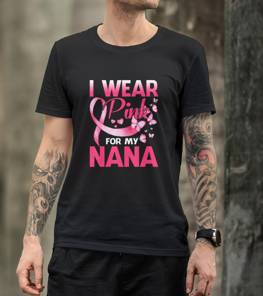 I Wear Pink For My Nana Breast Cancer Awareness Butterflies T-Shirt