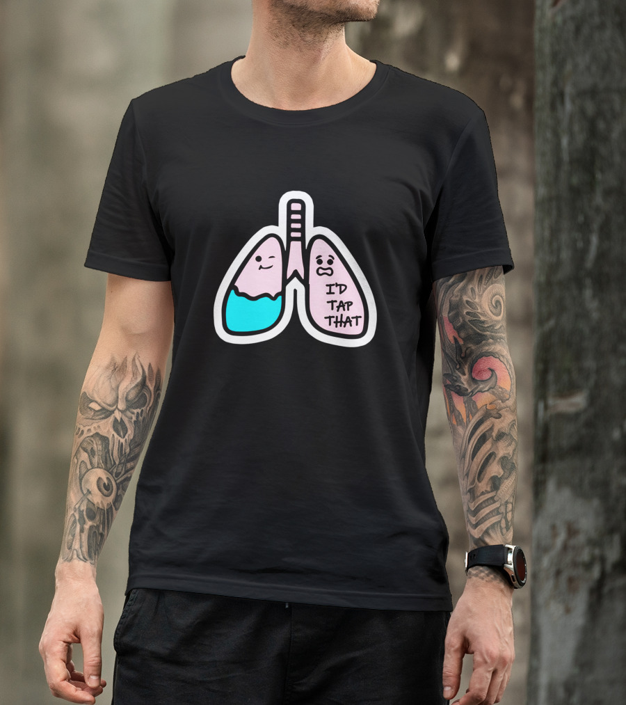 I'd Tap That Funny Respiratory Therapist Lungs T-Shirt