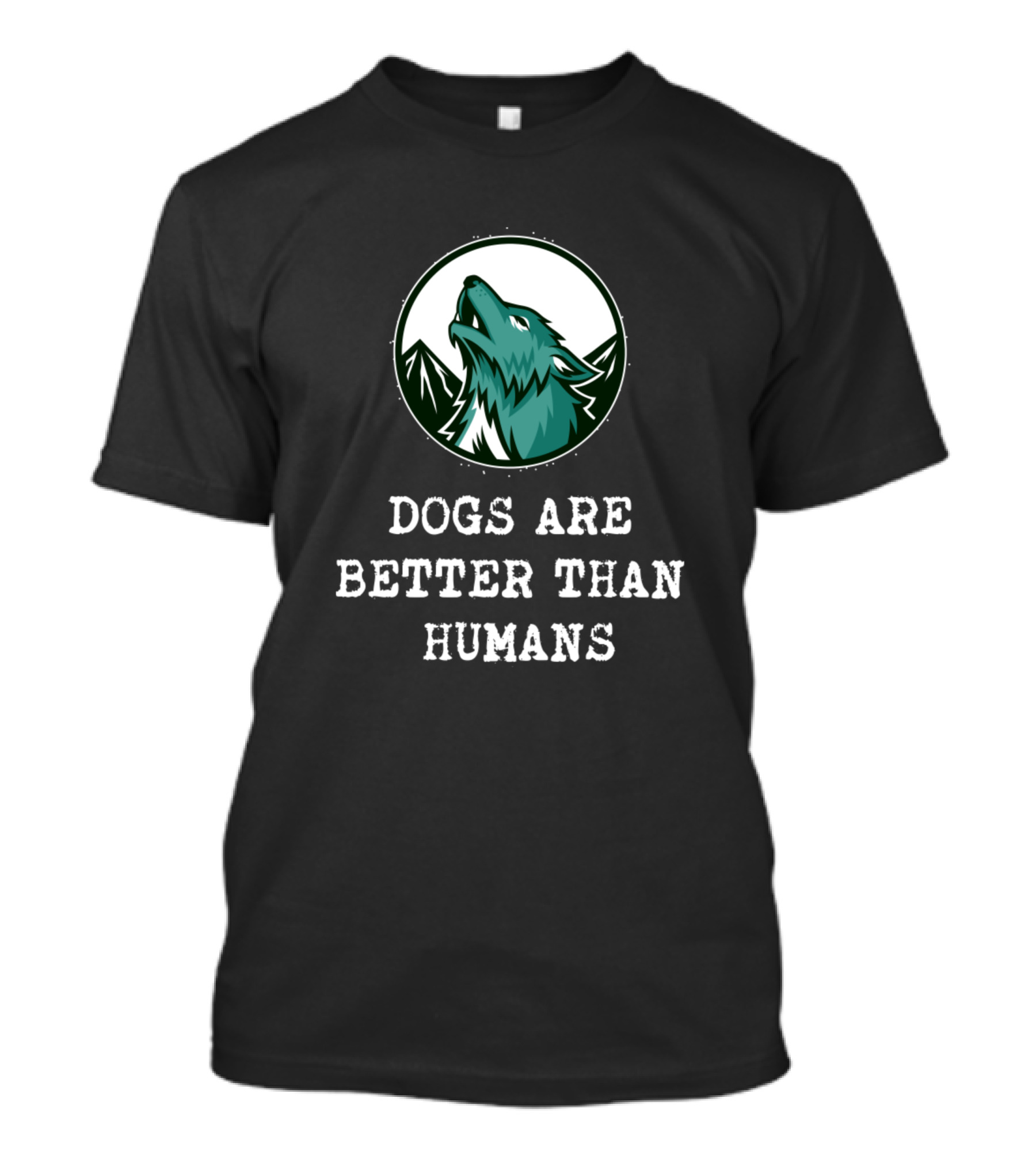 Dogs Are Better Than Humans Wolf Howling Circle T-Shirt