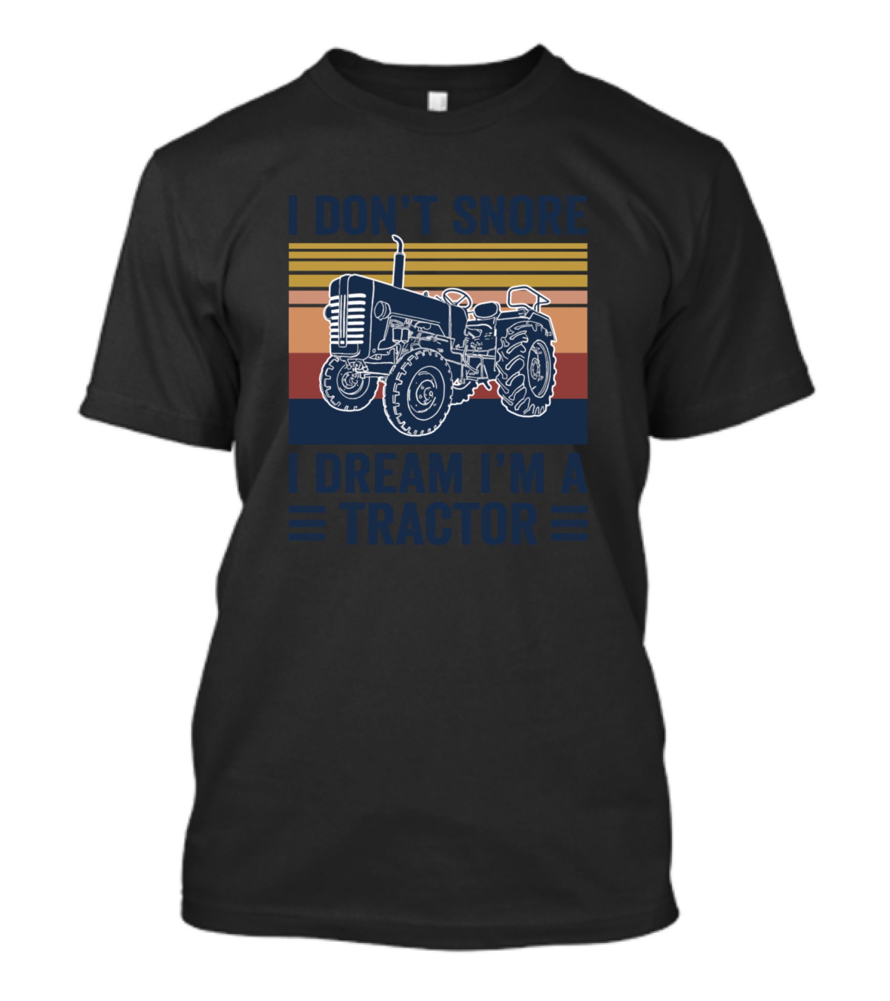 I Don't Snore I Dream I'm A Tractor Vintage Stripes T-Shirt