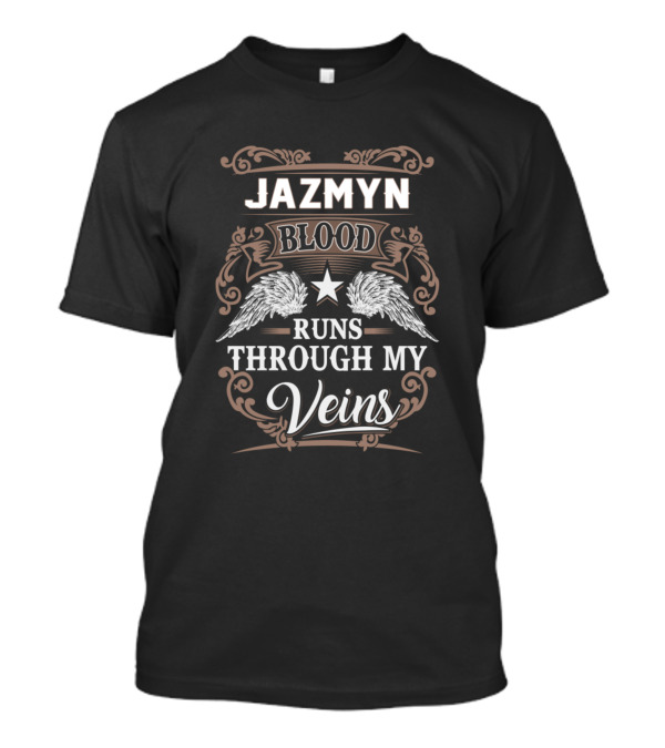 Jazmyn Blood Runs Through My Veins T-Shirt