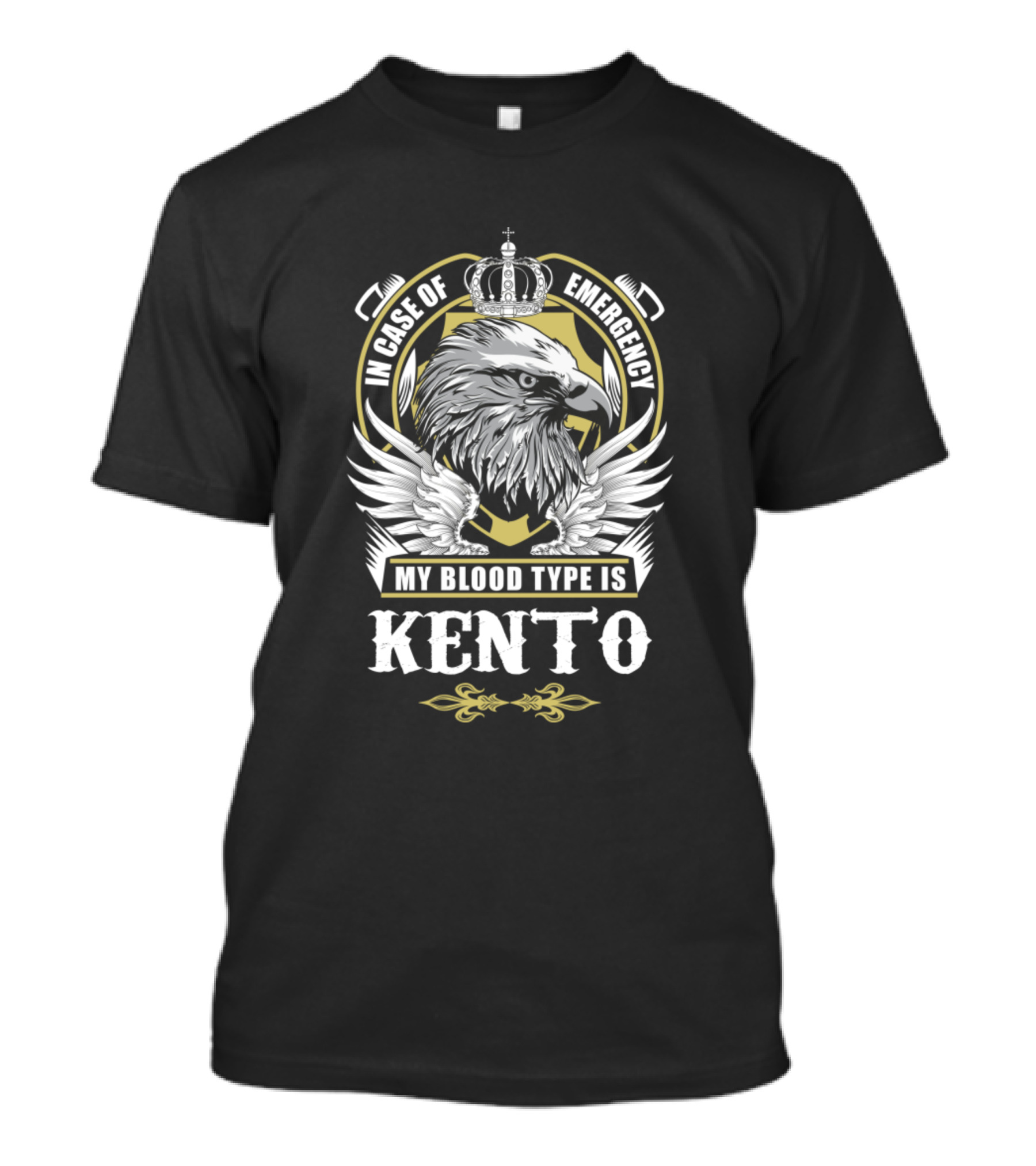 In Case Of Emergency My Blood Type Is Kento Eagle Crown Wings Badge T-Shirt