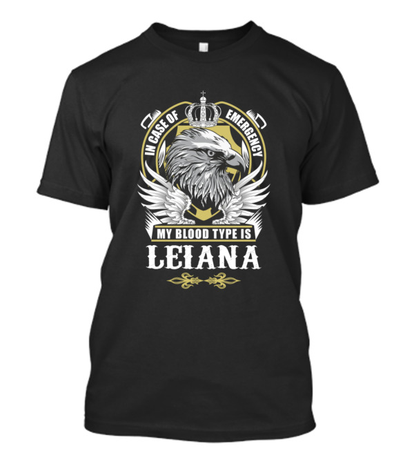 In Case Of Emergency My Blood Type Is Leiana Eagle Crown T-Shirt