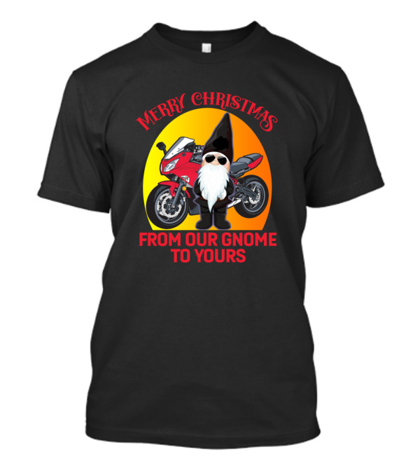 Merry Christmas From Our Gnome To Yours Motorcycle Sport Bike T-Shirt