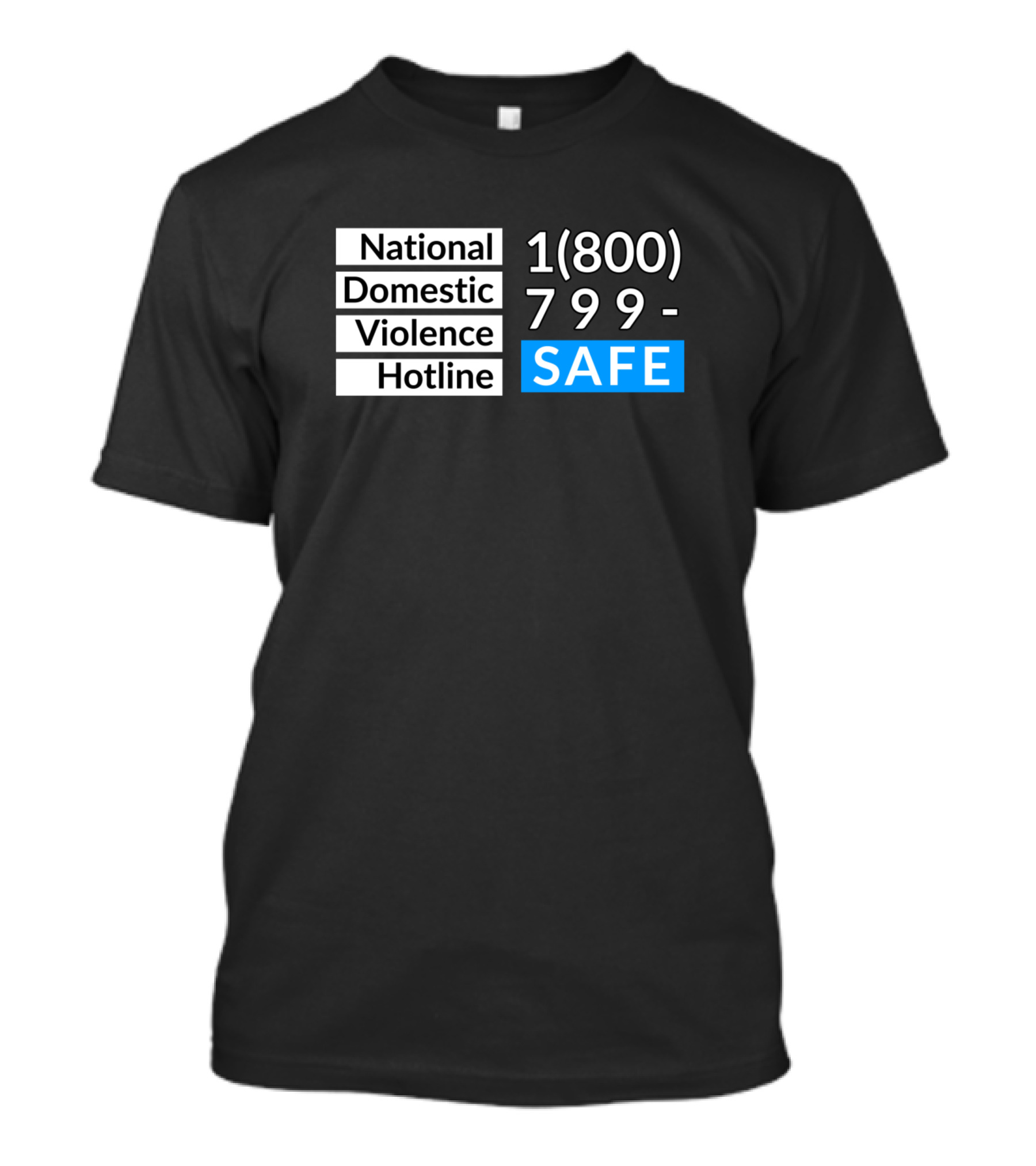 National Domestic Violence Hotline 1-800-799-SAFE T-Shirt