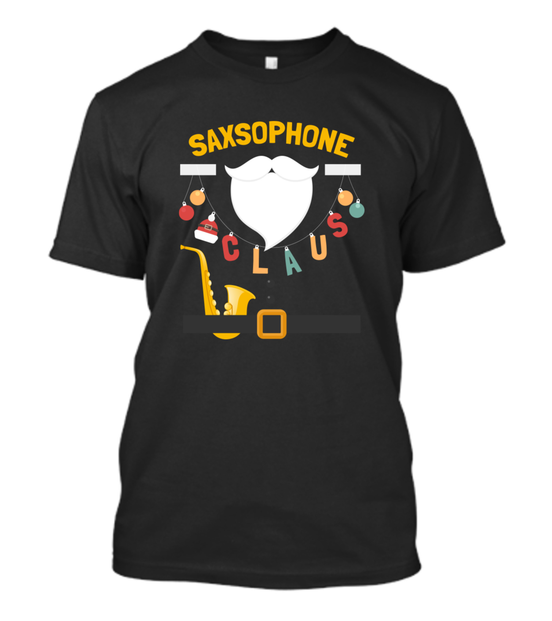 Saxophone Claus Santa Holiday Music Festive Christmas Beard And Baubles T-Shirt