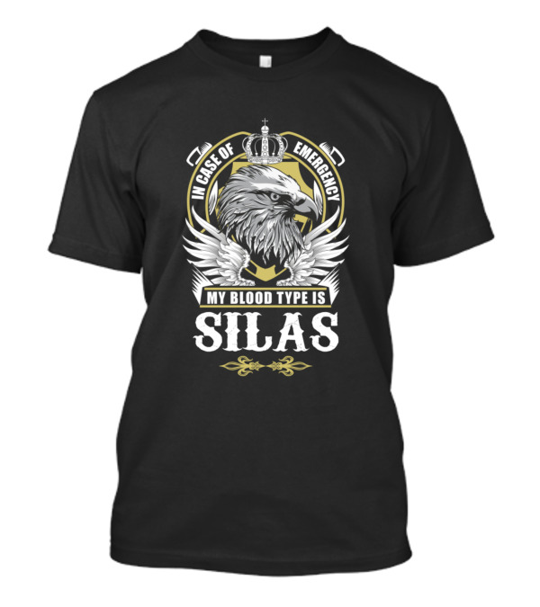 In Case Of Emergency My Blood Type Is Silas Eagle Emblem T-Shirt