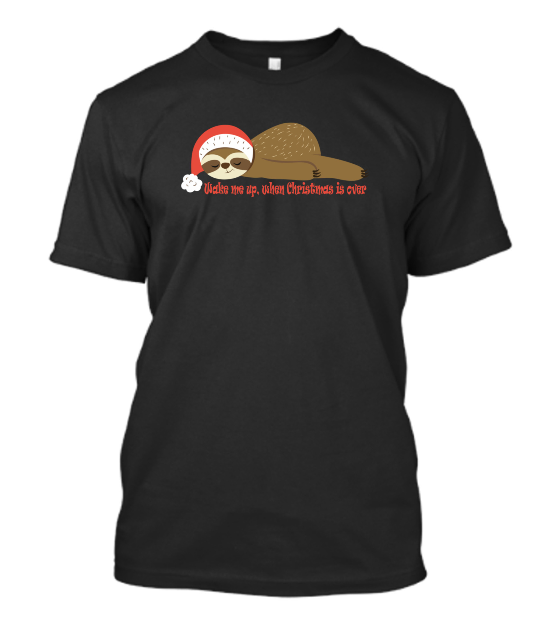 Wake Me Up When Christmas Is Over Santa Sloth T-Shirt