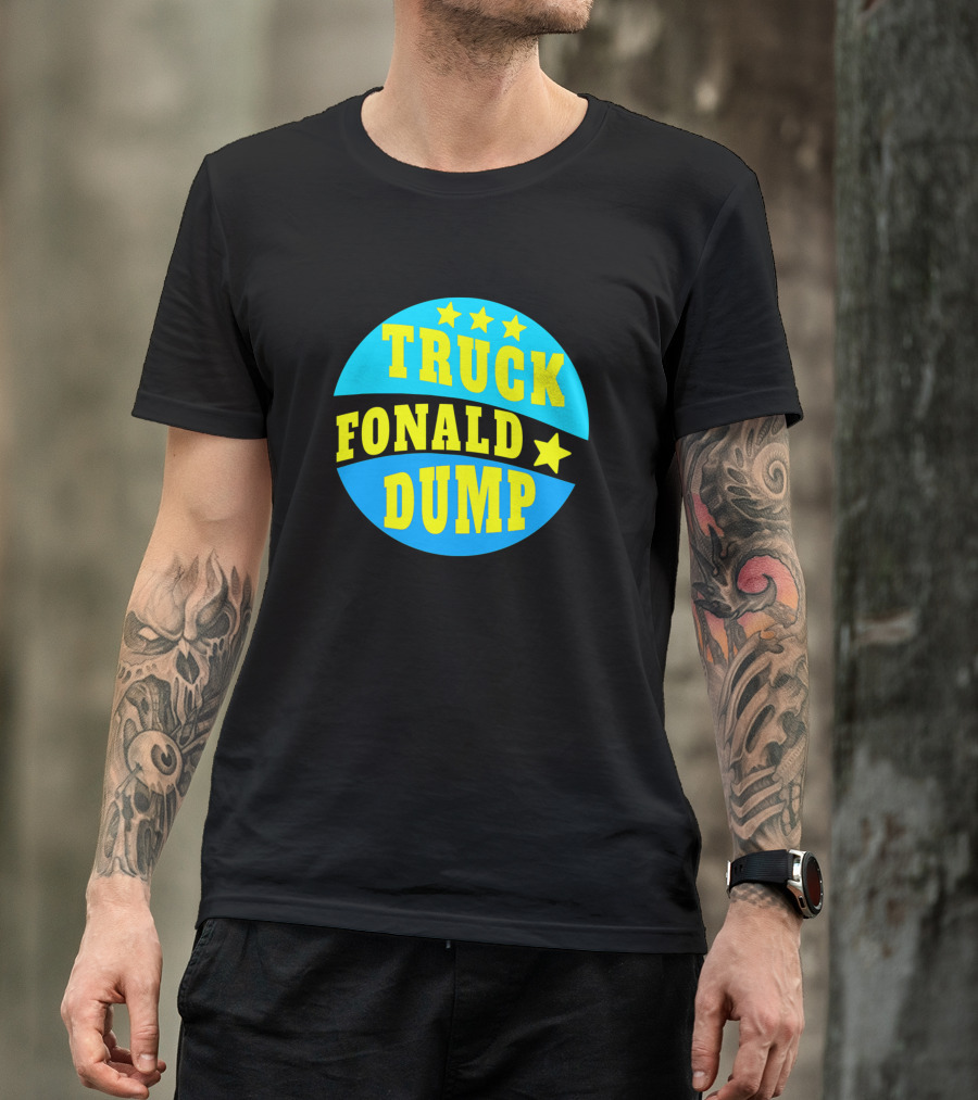Truck Fonald Dump Funny Anti Trump Antitrump Stars Circle T-Shirt