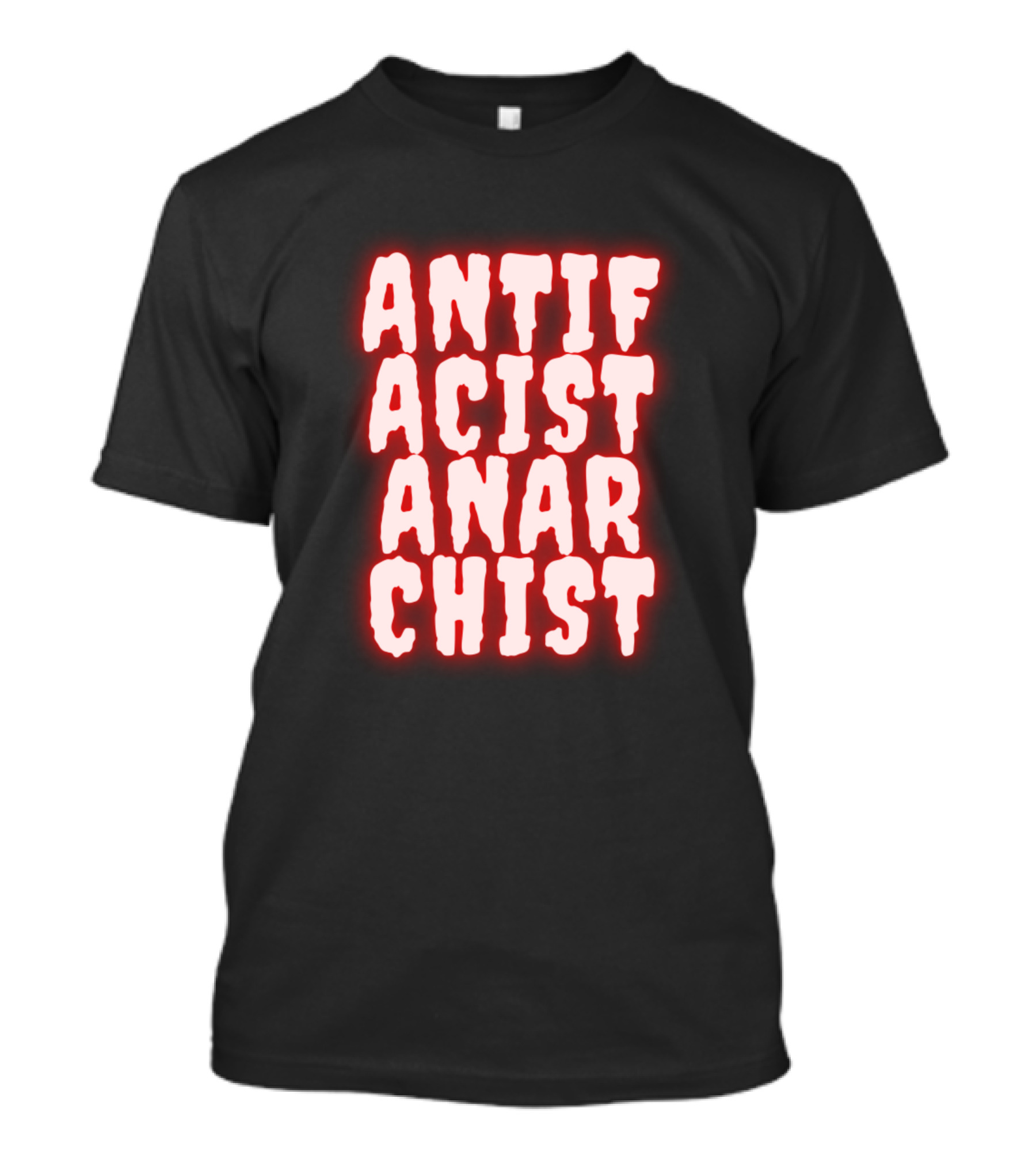 Antifacist Anarchist Dripping Text T-Shirt
