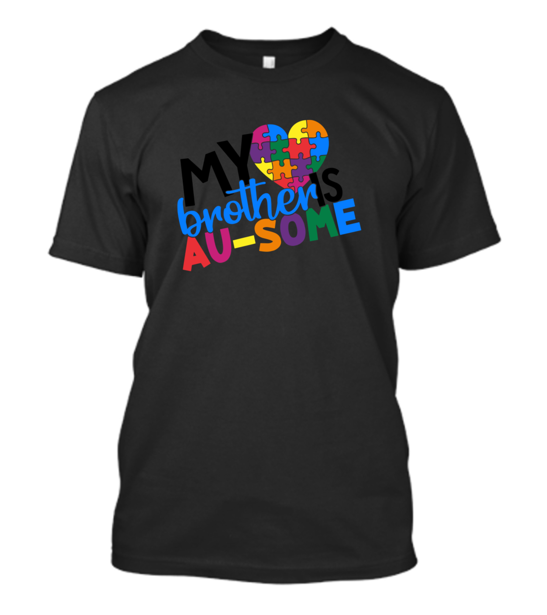 MY BROTHER IS AU-SOME T-Shirt