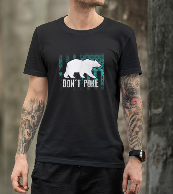 Don't Poke Funny Bear Idea Cute Superhero Bear USA T-Shirt