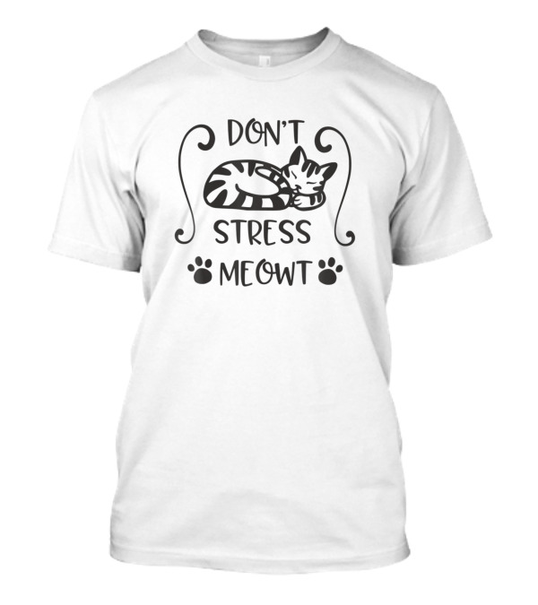 Don't Stress Meowt Kitten Cat Paw Prints T-Shirt