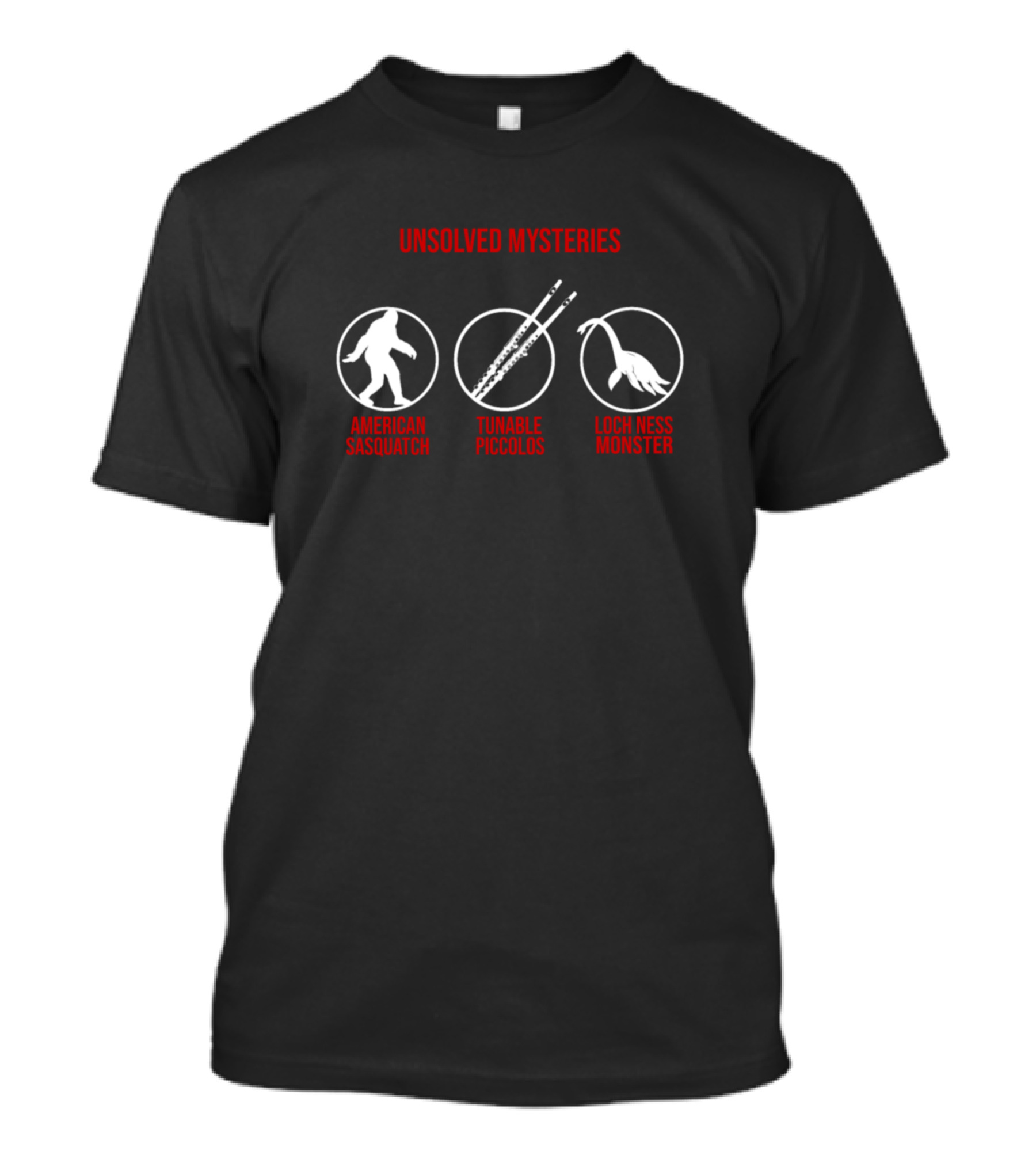 Unsolved Mysteries American Sasquatch Tunable Piccolos Loch Ness Monster T-Shirt