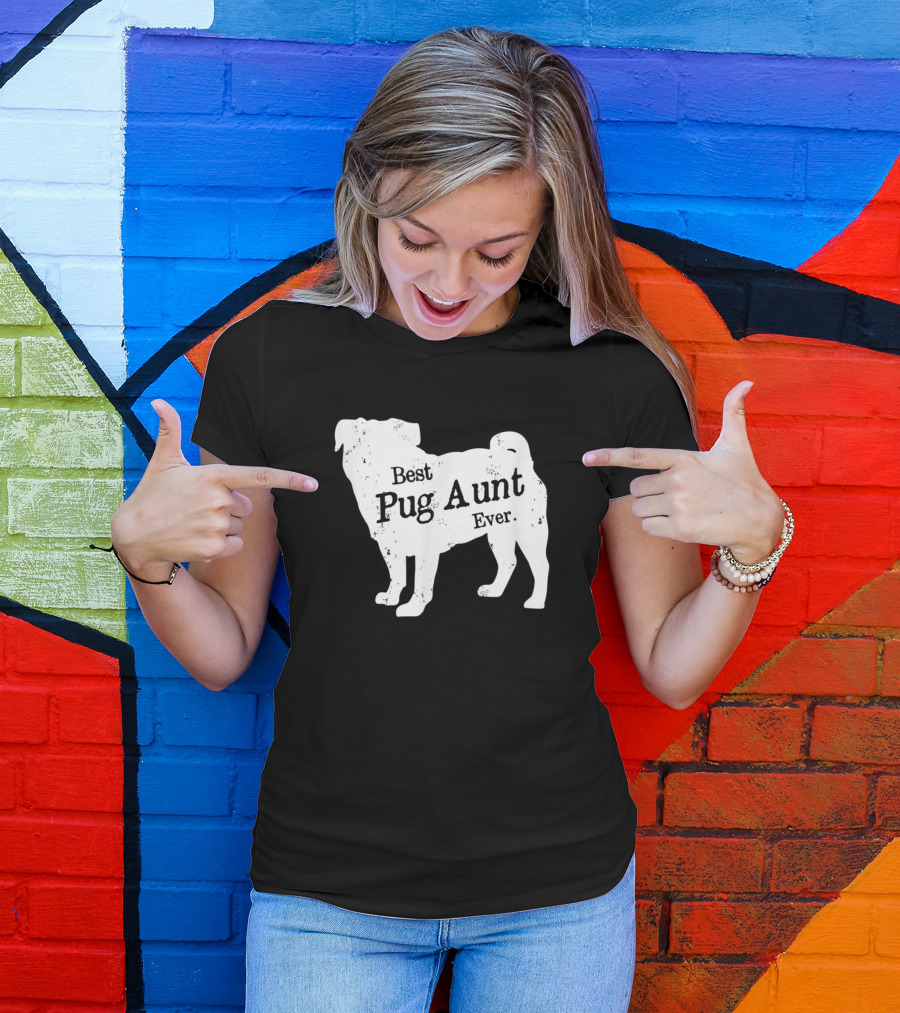Best Pug Aunt Ever T-Shirt