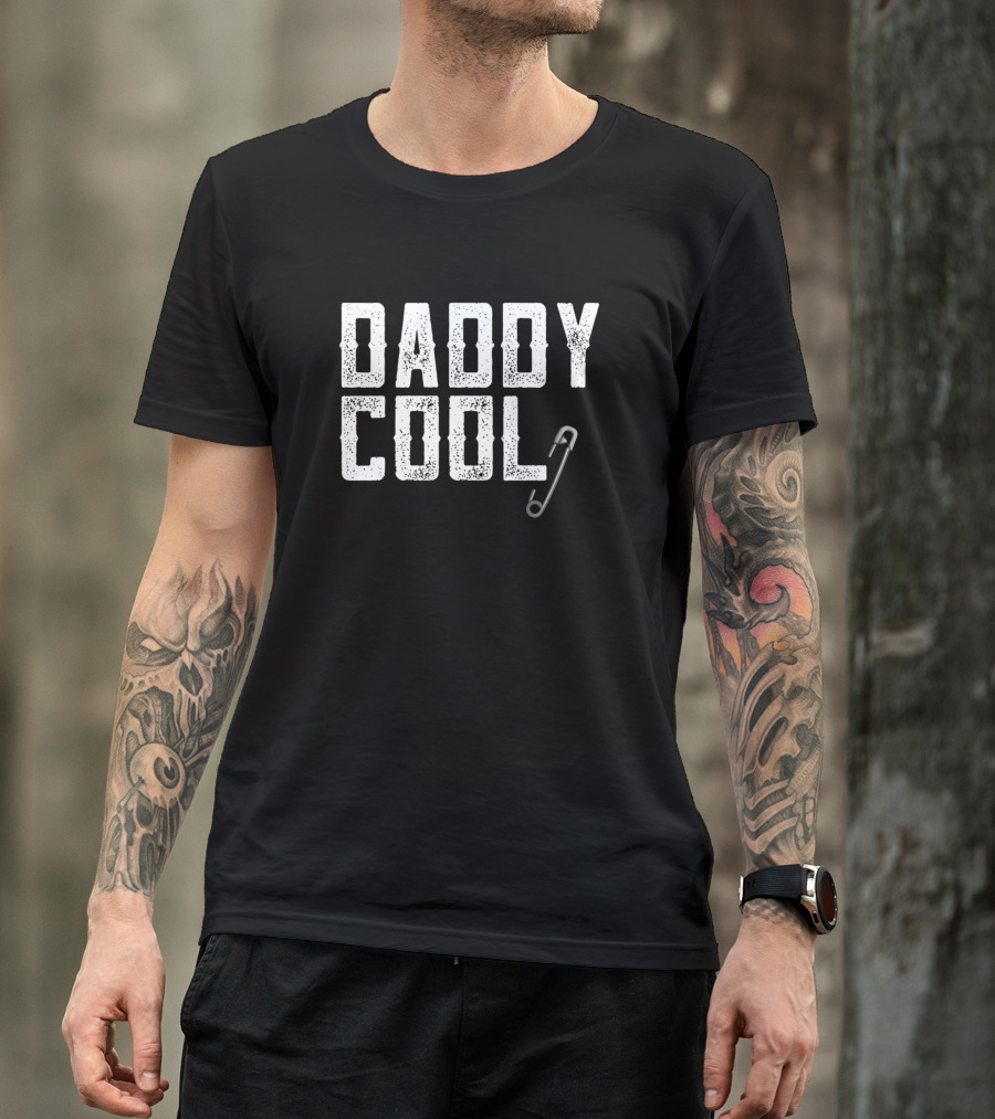 DADDY COOL Safety Pin T-Shirt