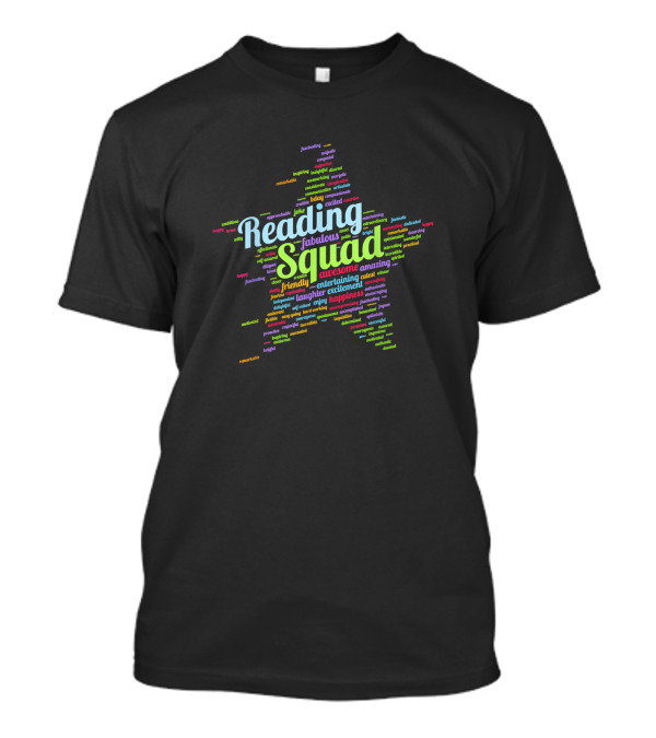 Reading Squad Star Fabulous Awesome Amazing Friendly Entertaining Happiness T-Shirt