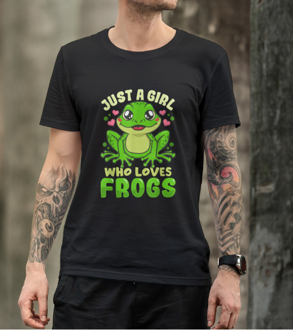 Just A Girl Who Loves Frogs Cute Funny Frog Lover T-Shirt