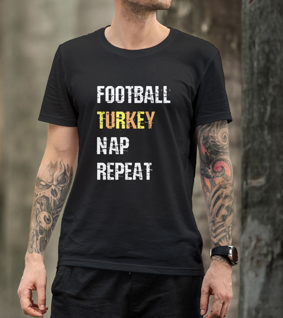 Football Turkey Nap Repeat Soccer Thanksgiving Sle T-Shirt