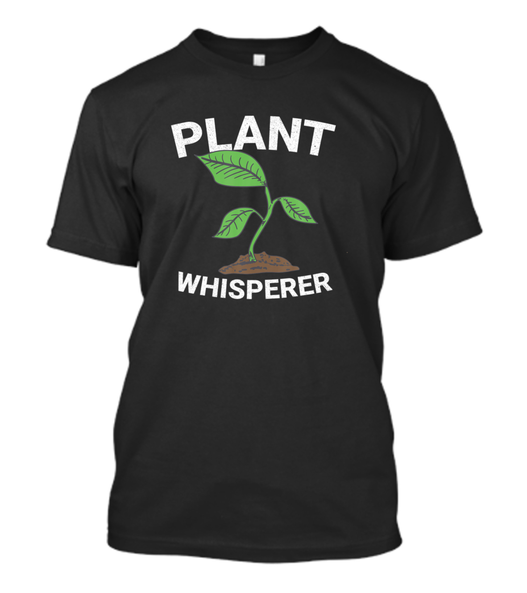 Plant Whisperer Funny Nature Hobby T-Shirt