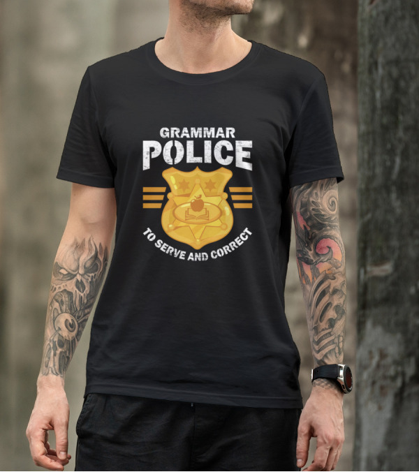 Grammar Police Badge To Serve And Correct With Apple And Book T-Shirt