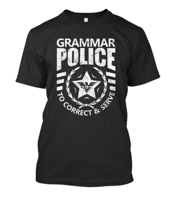 Grammar Police Badge Star Correct And Serve English T-Shirt