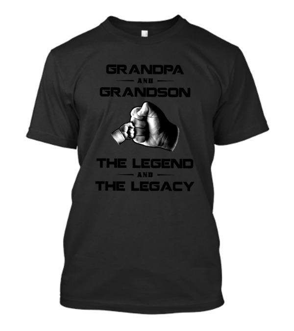 Grandpa And Grandson The Legend And The Legacy T-Shirt