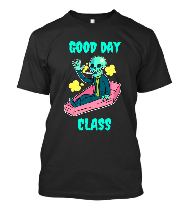 Good Day Class Skeleton Teacher Halloween Humor T-Shirt