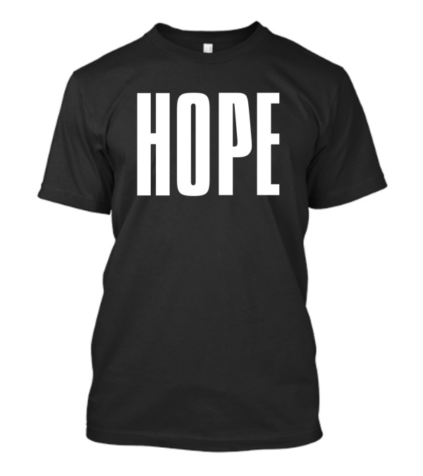 Hope Bold White Text Simplistic T-Shirt