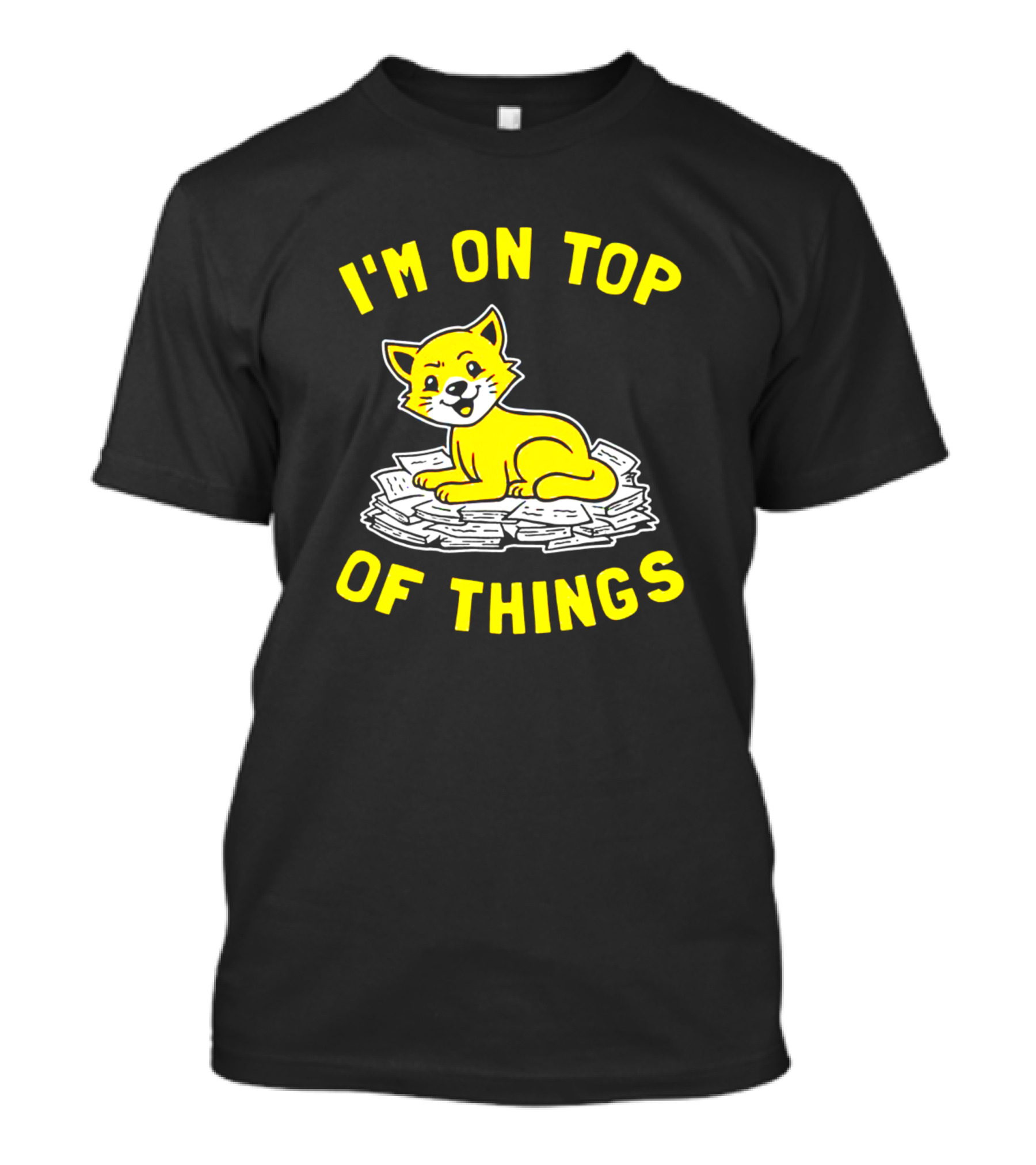 I'm On Top Of Things Cat On Money T-Shirt