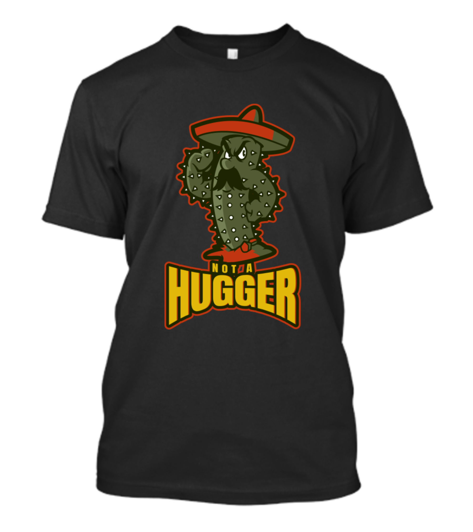 Not A Hugger Cactus With Sombrero And Mustache T-Shirt