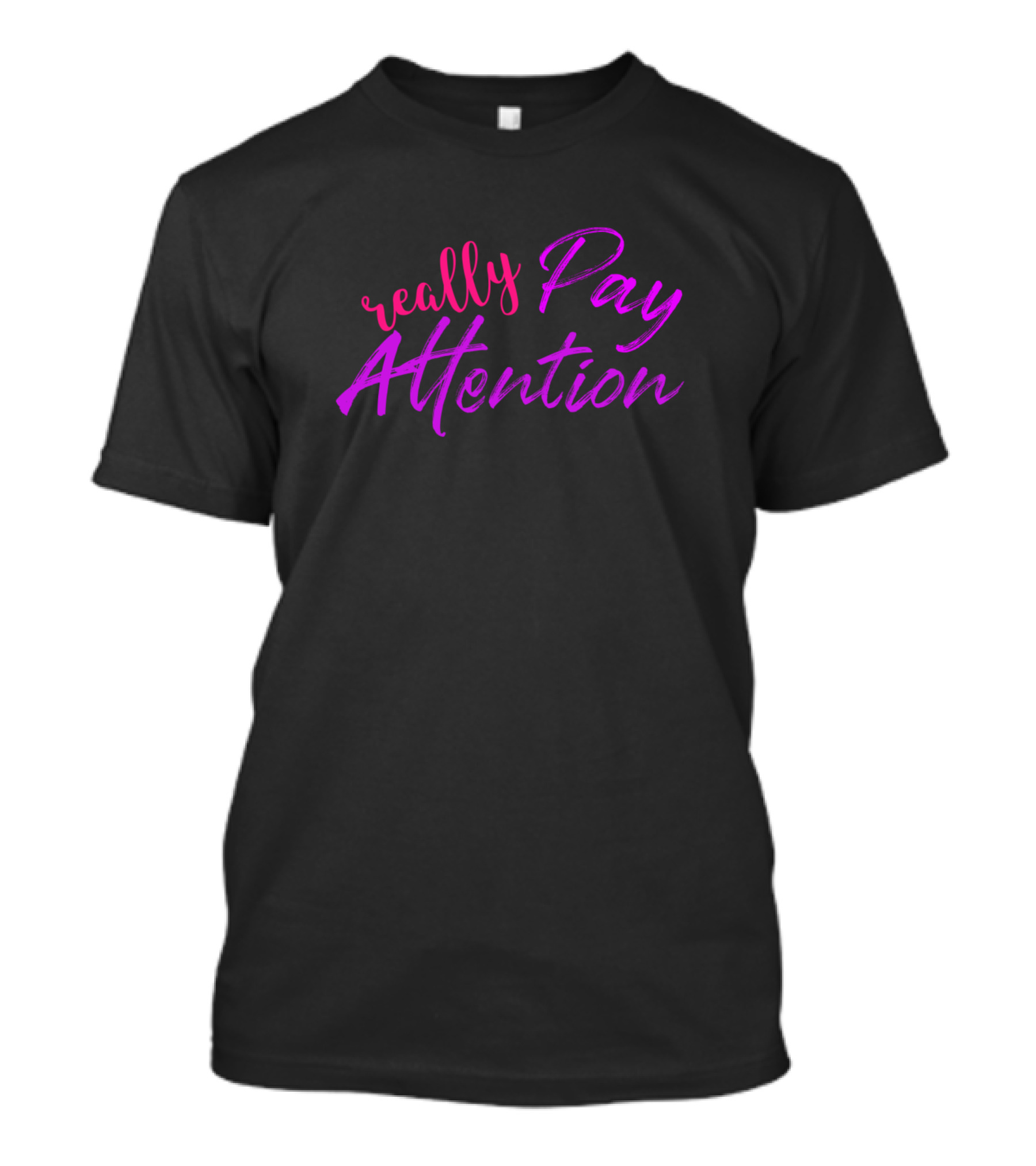 Really Pay Attention Gradient Purple Pink Typography T-Shirt