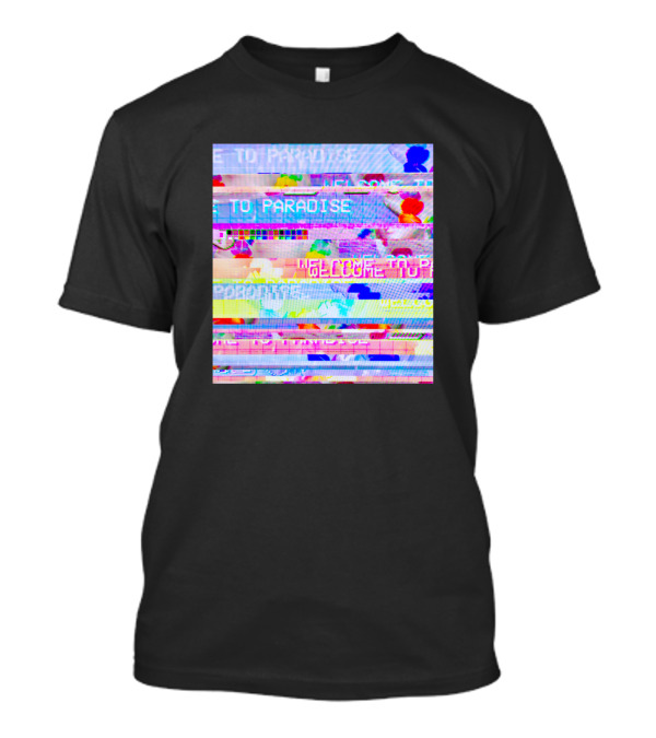 Welcome To Paradise Glitch Aesthetic T-Shirt
