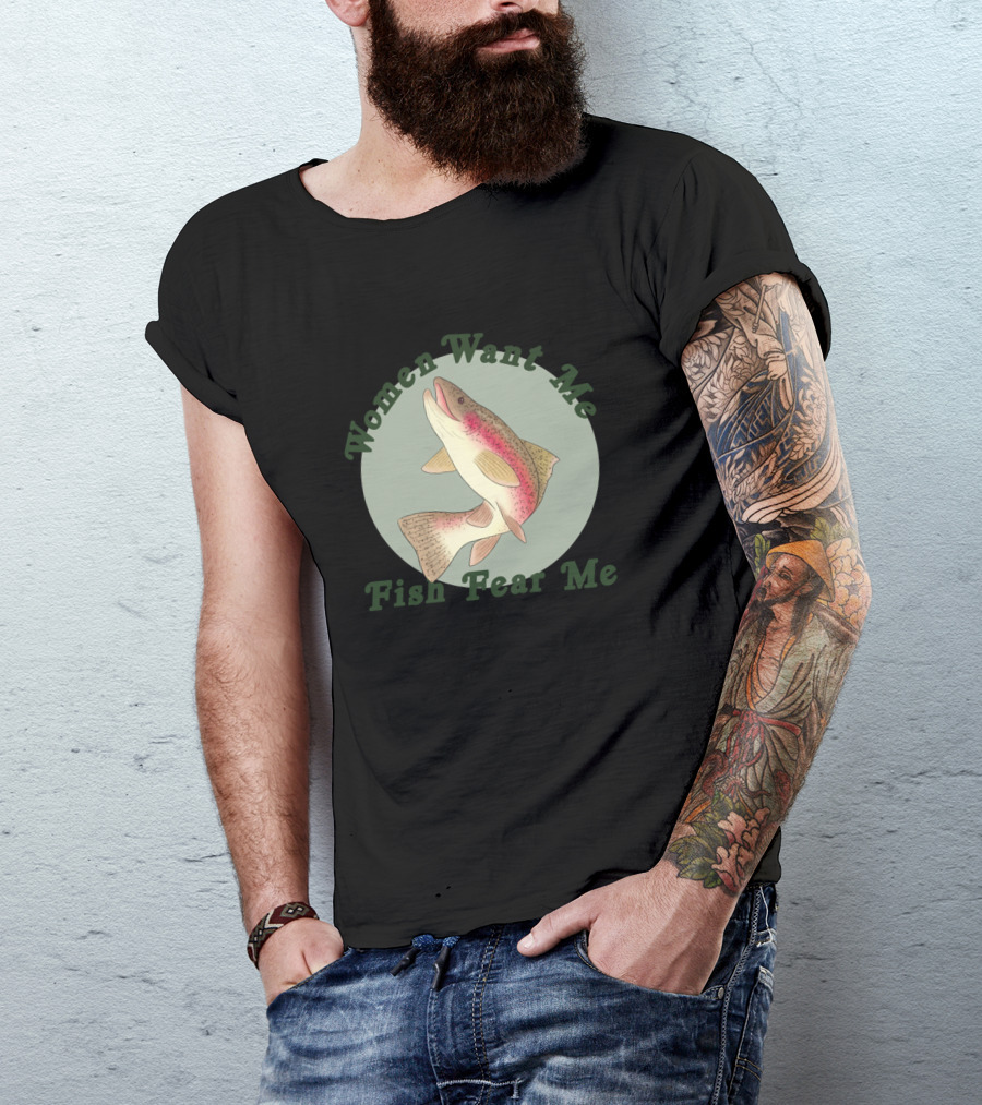 Women Want Me Fish Fear Me Trout Circle T-Shirt