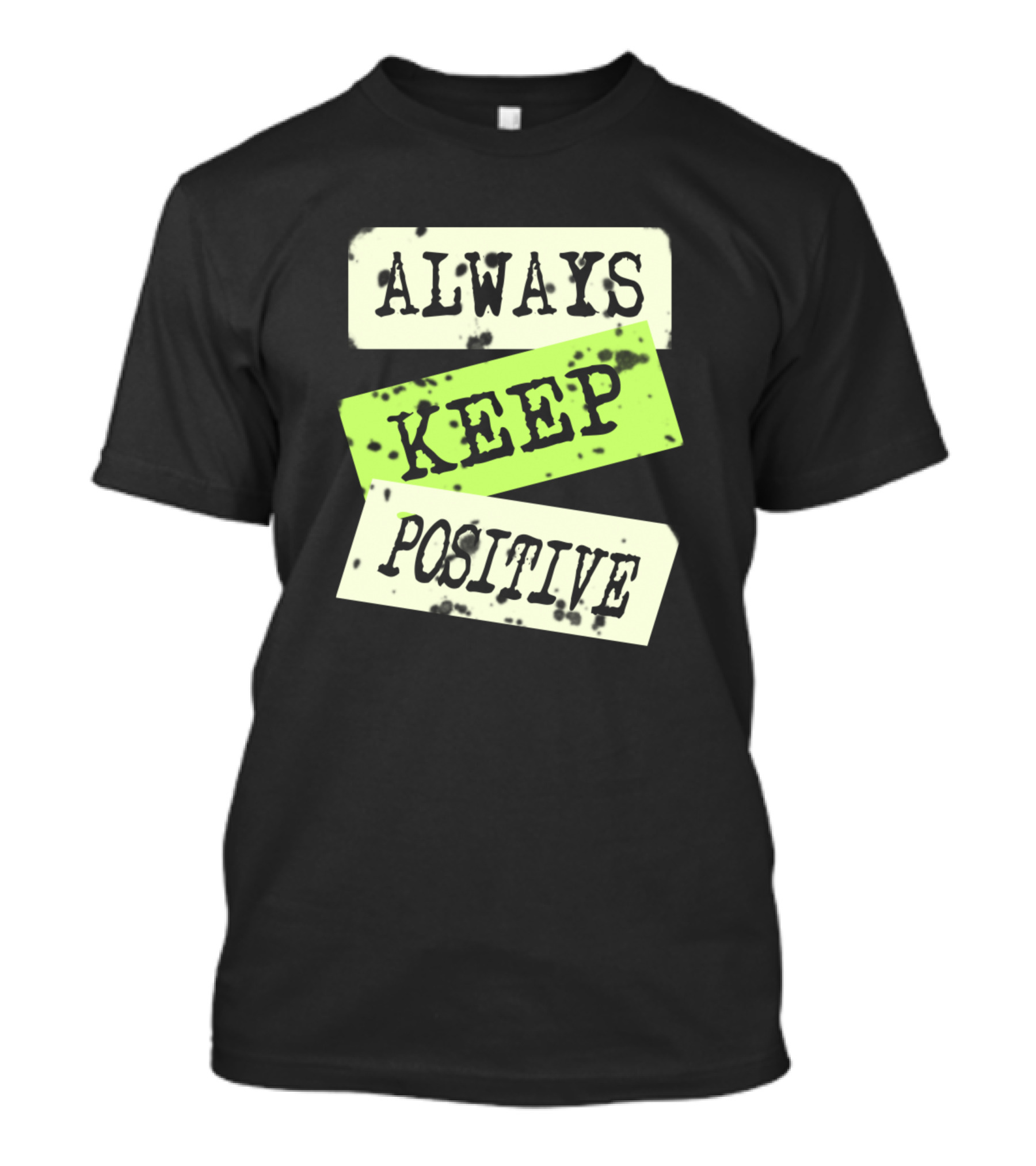 Always Keep Positive Vintage Stencil T-Shirt