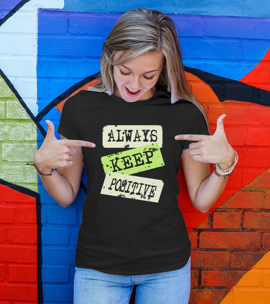 Always Keep Positive Vintage Stencil T-Shirt
