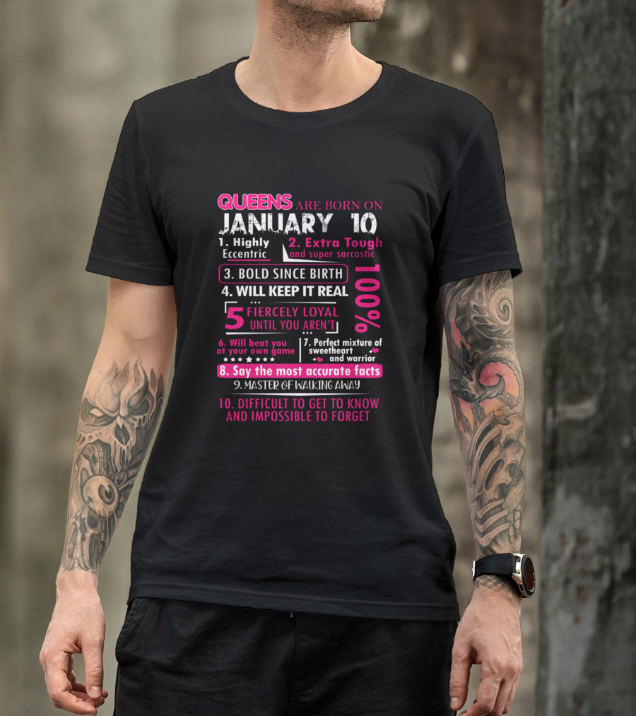 Queens Are Born On January 10: Eccentric, Extra Tough, Bold, Real, Loyal, Accurate, Masterful, Unforgettable T-Shirt
