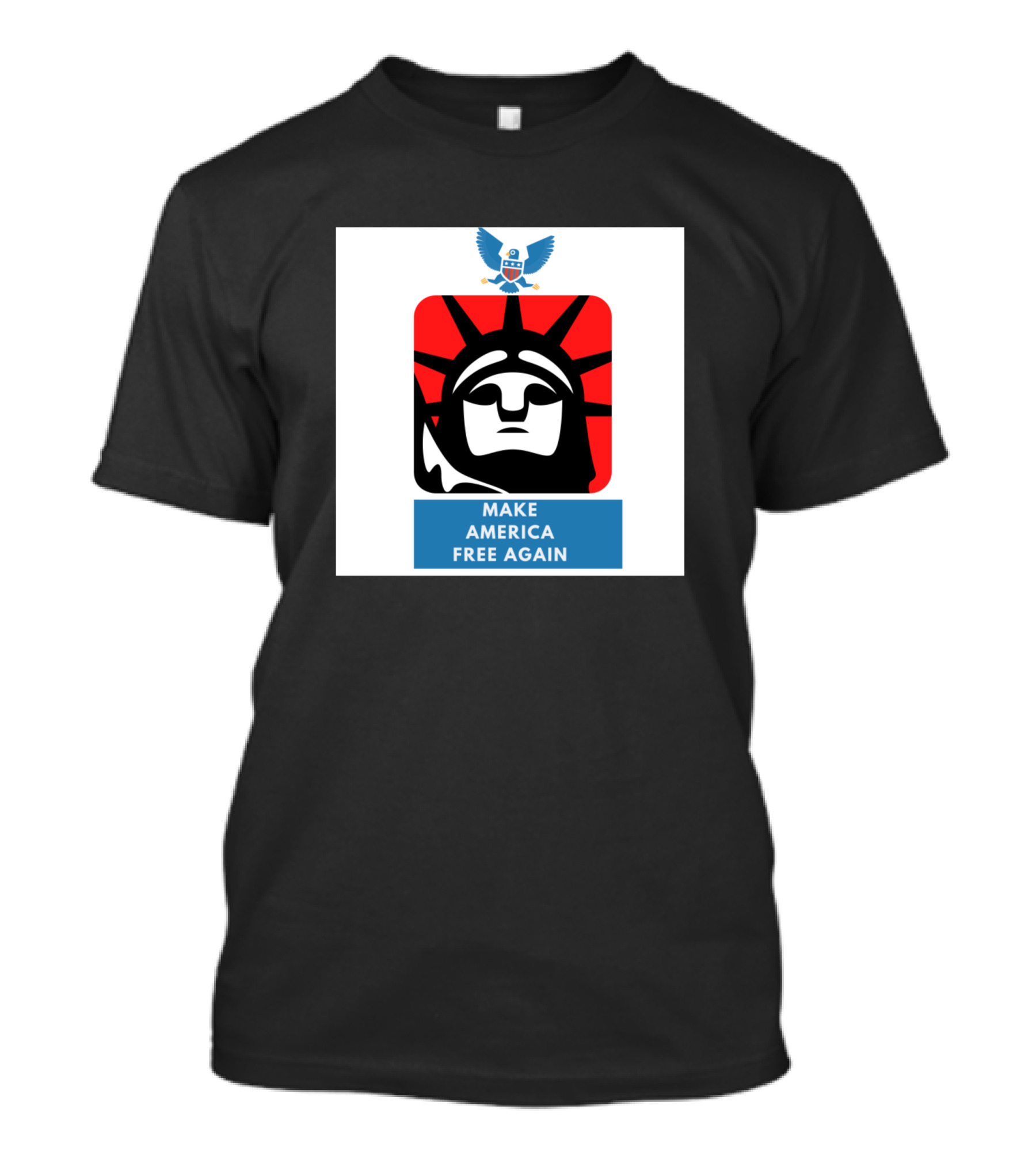Make America Free Again Statue Of Liberty With Eagle T-Shirt