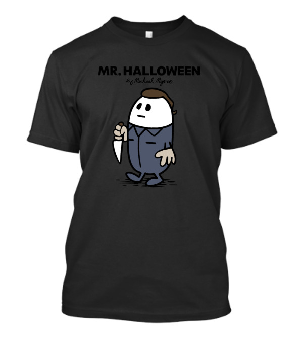 MR. HALLOWEEN BY MICHAEL MYERS T-Shirt