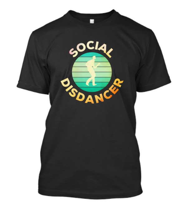SOCIAL DISTANCER Dance Virus T-Shirt