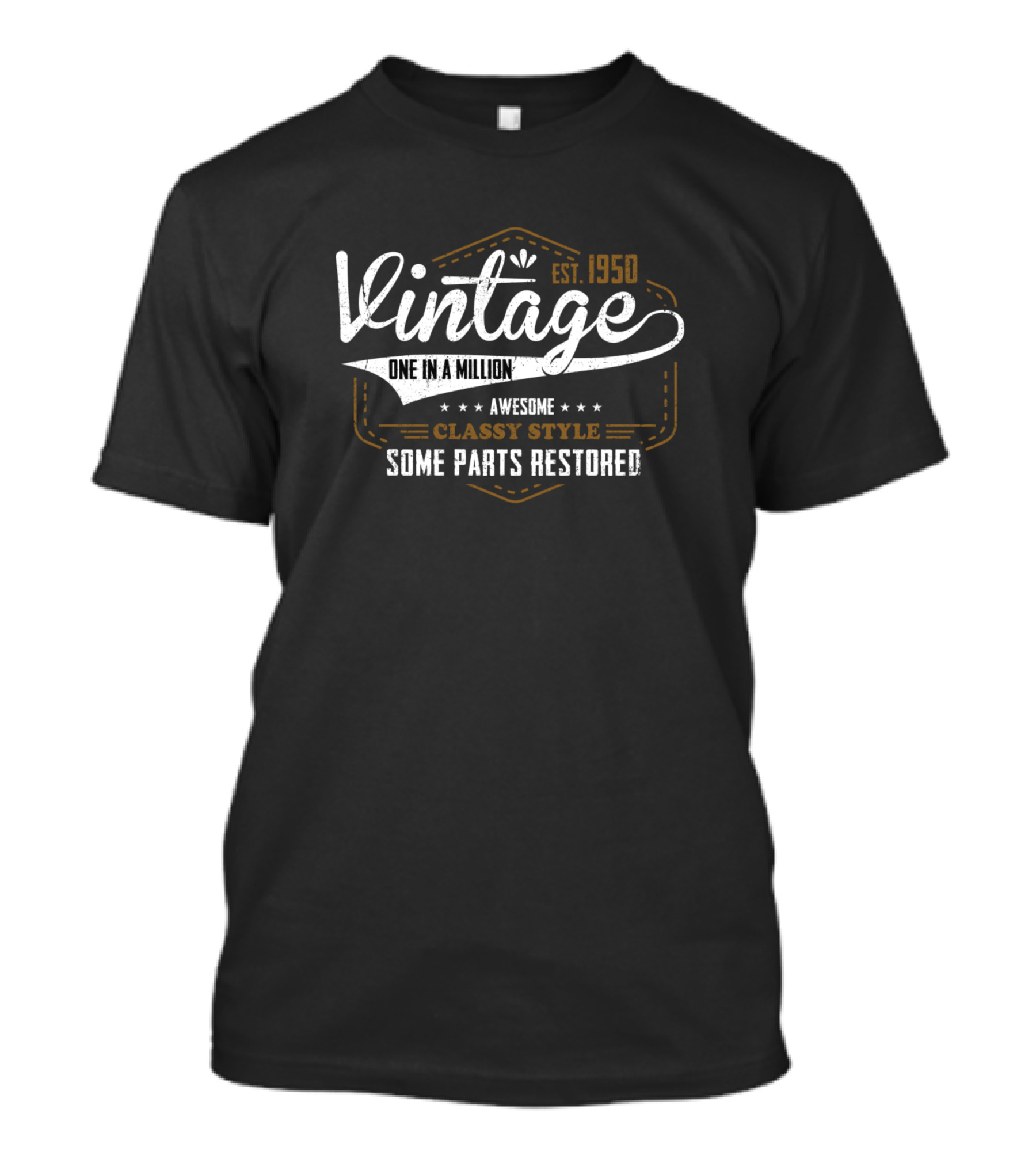 Vintage 1950 One In A Million Awesome Classy Style Some Parts Restored T-Shirt