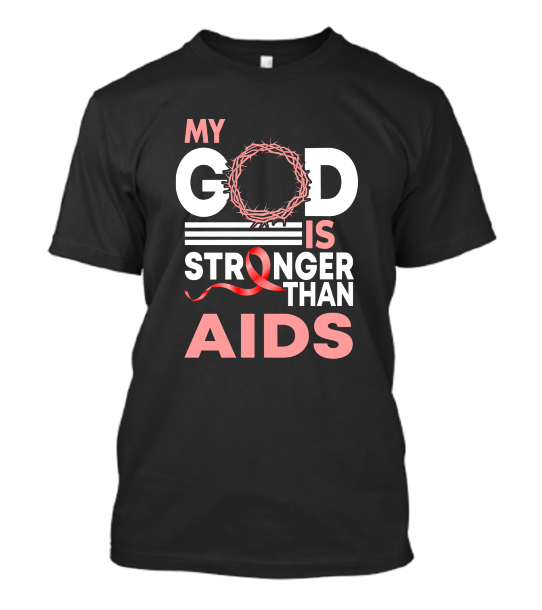 My God Is Stronger Than AIDS Awareness T-Shirt