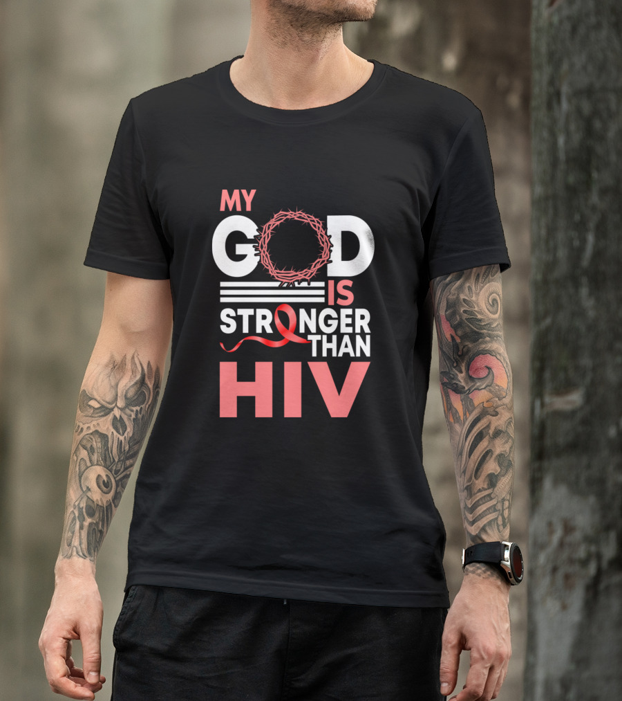 My God Is Stronger Than HIV Red Ribbon Awareness T-Shirt