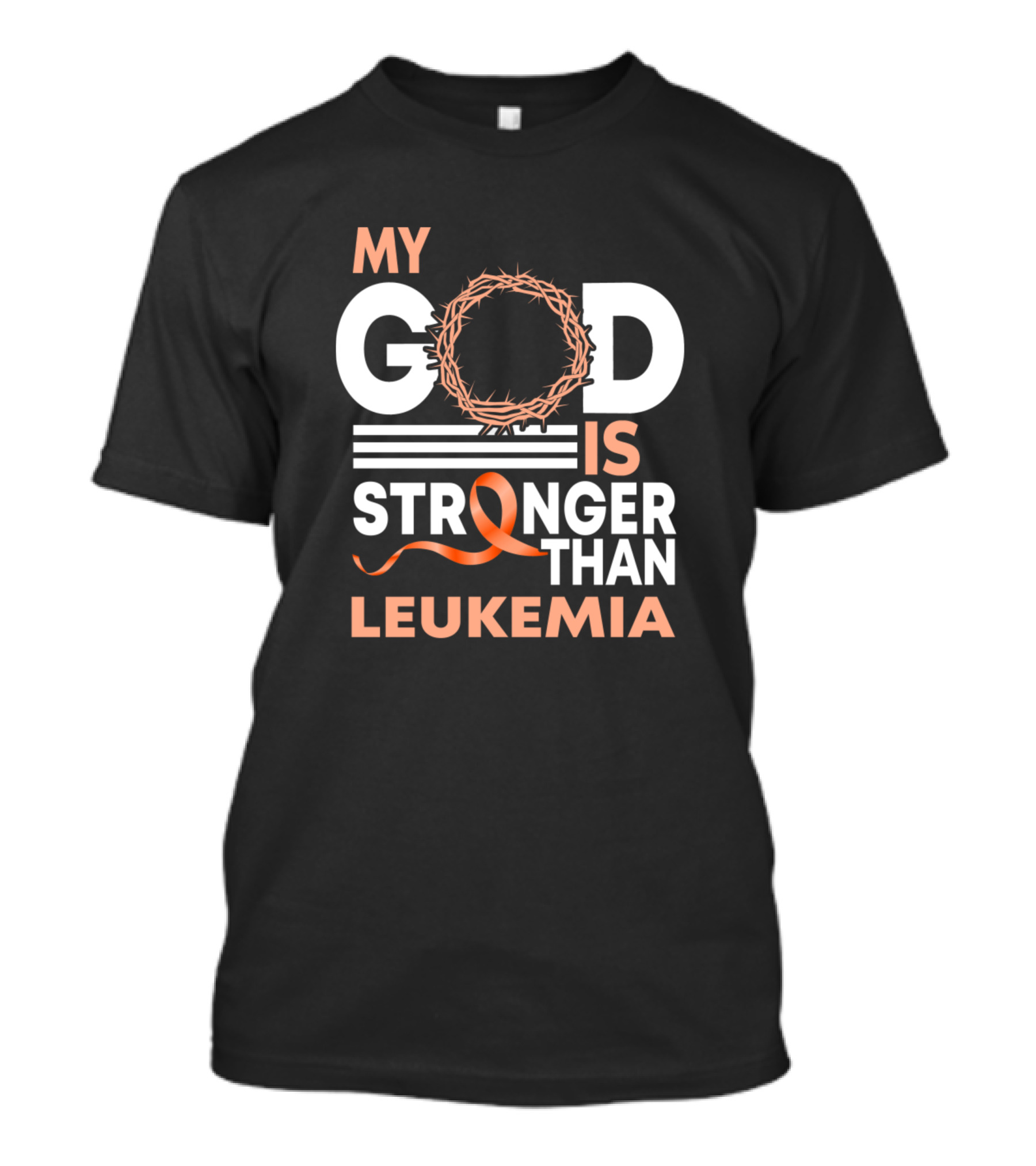 My God Is Stronger Than Leukemia Awareness Faith T-Shirt