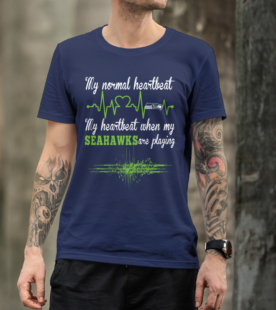 Seattle Seahawks Heartbeat My Heartbeat When My Seahawks Are Playing T-Shirt