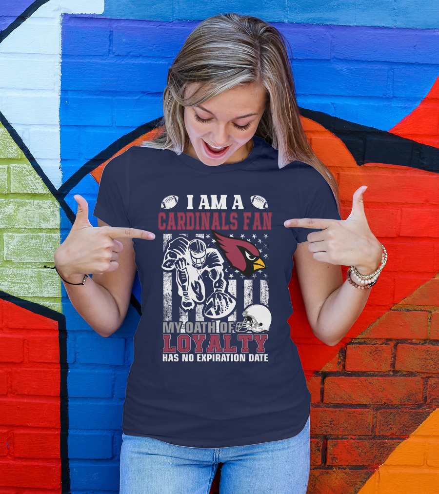 I Am A Cardinals Fan My Oath Of Loyalty Has No Expiration Date T-Shirt