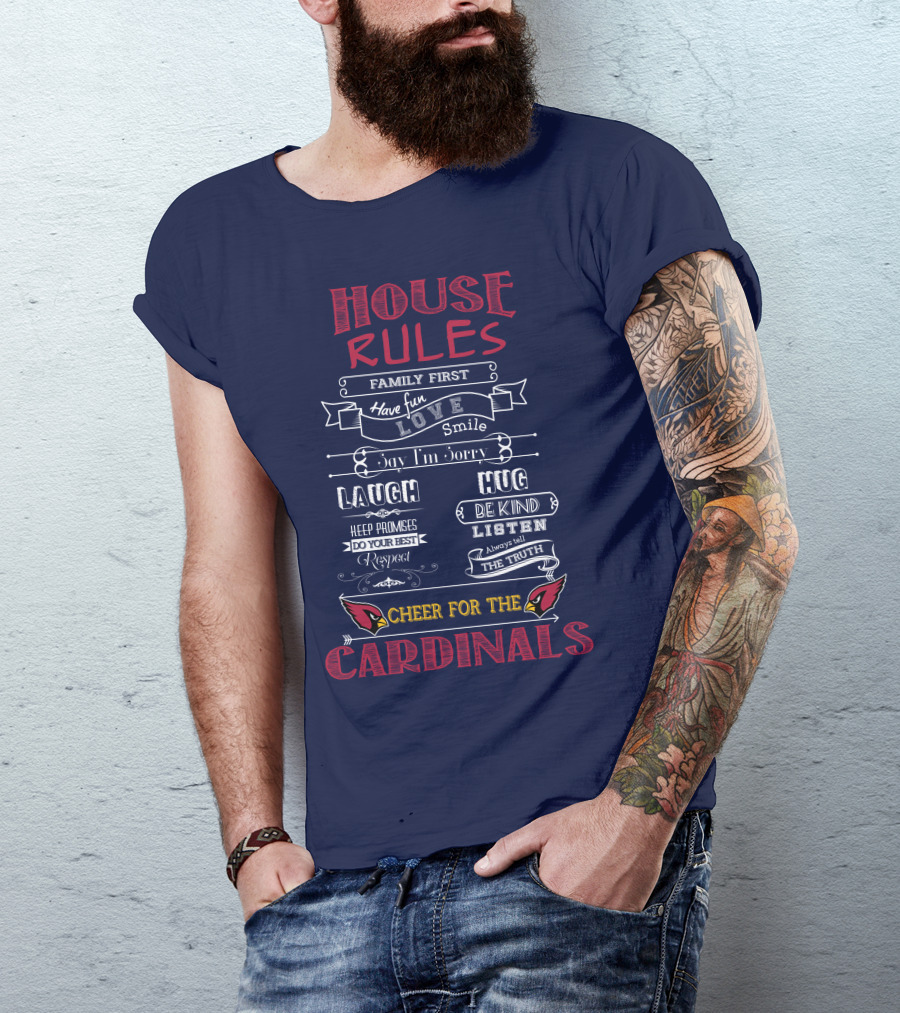 House Rules Cardinals Family First Cheer For The Cardinals T-Shirt